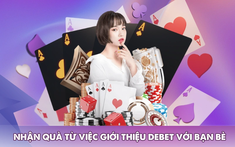 Nhận quà khủng từ việc giới thiệu nền tảng với bạn bè